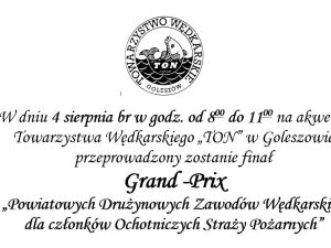 Powiększ obraz: Finał Grand-Prix "Powiatowych Drużynowych Zawodów Wędkarskich dla członków Ochotniczych Straży Pożarnych"