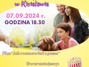 Powiększ obraz: Sołtys oraz Rada Sołecka Kisielowa zapraszają na kino plenerowe, które odbędzie się na boisku sportowym w Kisielowie w sobotę, 7 września o godz. 18.30. 