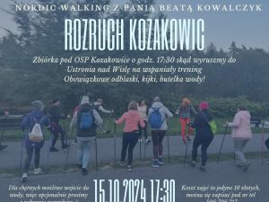 Powiększ obraz: Sołectwo Kozakowice zaprasza na kolejną odsłonę zajęć w ramach cyklu "Rozruch Kozakowic", które odbędą się we wtorek, 15 października i obejmować będą trening Nordic Walking z Beatą Kowalczyk.