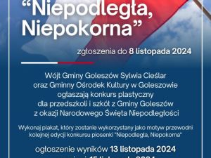 Powiększ obraz:  Wójt Gminy Goleszów oraz Gminny Ośrodek Kultury w Goleszowie zapraszają dzieci z przedszkoli i szkół zlokalizowanych na terenie gminy Goleszów do udziału w konkursie plastycznym "Niepodległa, Niepokorna".