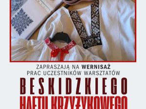 Powiększ obraz: Gminny Ośrodek Kultury w Goleszowie zaprasza na wystawę podsumowującą warsztaty beskidzkiego haftu krzyżykowego, które realizowane były w ramach projektu "Wyszyjemy". 