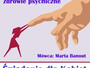 Powiększ obraz: Parafia Ewangelicko-Augsburska w Dzięgielowie zaprasza za „Śniadanie dla kobiet”, podczas którego wykład zatytułowany „Bóg dobry – jak duchowość może wspierać zdrowie psychiczne”, wygłosi Marta Banout. 