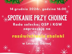 Powiększ obraz: Rada sołecka Lesznej Górnej wspólnie z miejscową jednostką Ochotniczej Straży Pożarnej oraz Kołem Gospodyń Wiejskich zaprasza na spotkanie przy choince. 